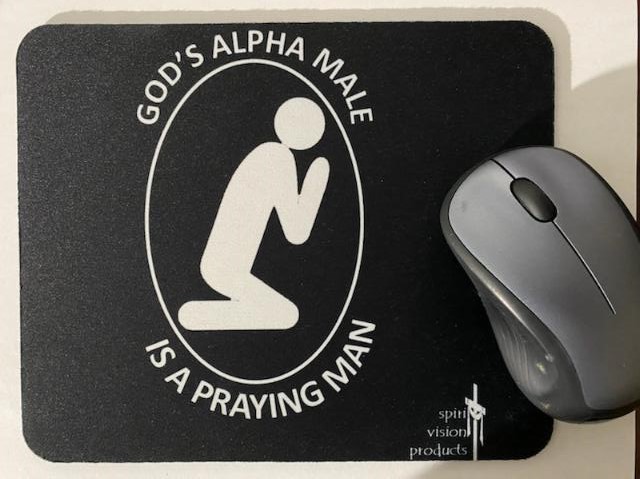 GOD'S ALPHA MALE IS A PRAYING MAN - MOUSE PAD