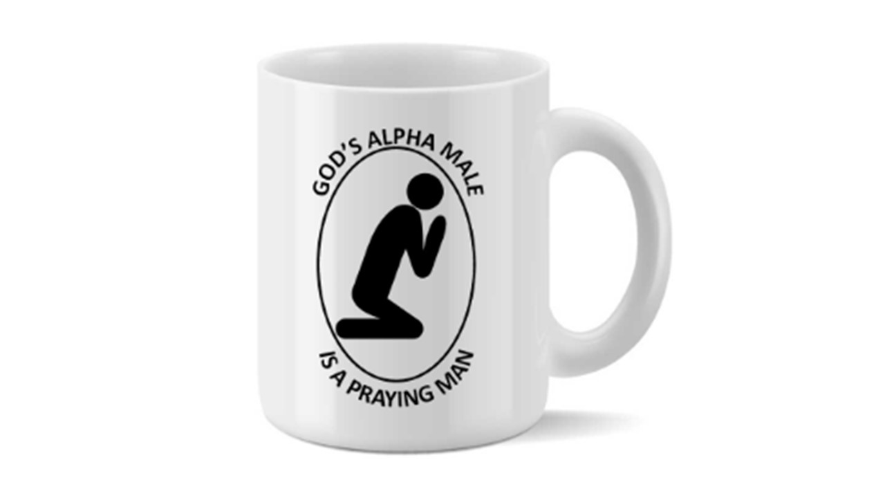 GOD'S ALPHA MALE IS A PRAYING MAN - COFFEE CUP