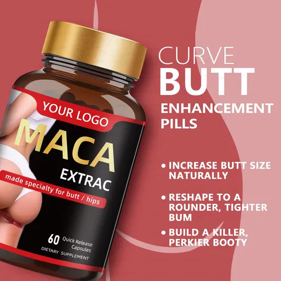 OEM/ODM Natural Organic Butt Buttocks Lift Massage Maca Capsules Women Bigger HIPS Maca Supplements for Women